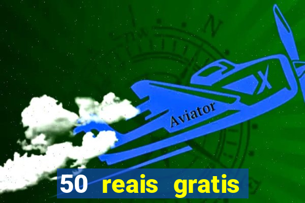 50 reais gratis para apostar